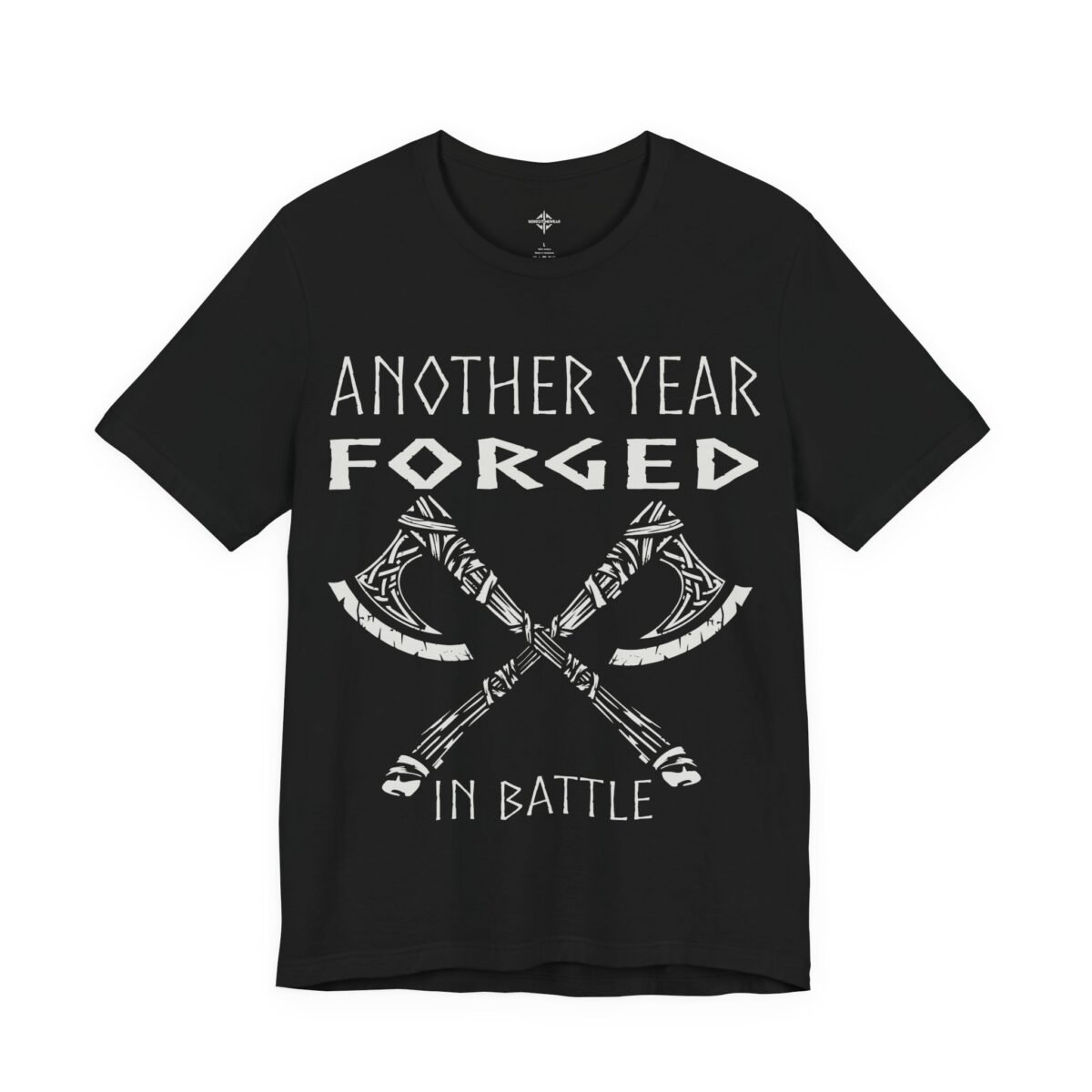 Another Year Forged in Battle – Viking Birthday T-Shirt