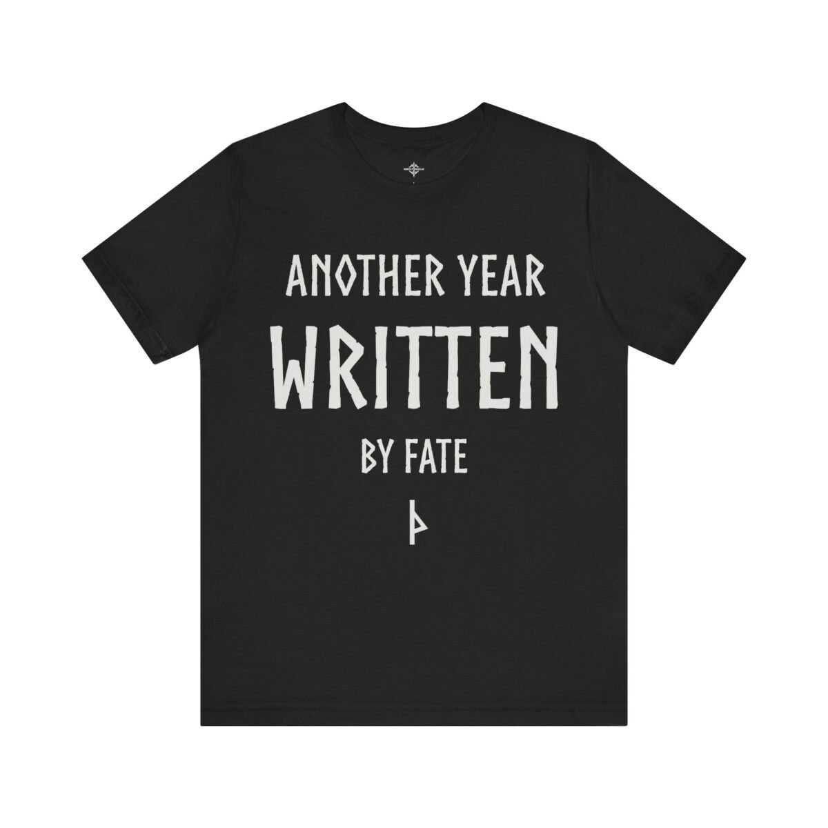 Another Year Written by Fate – Viking Birthday T-Shirt
