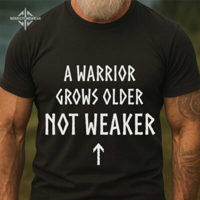 A Warrior Grows Older Not Weaker Viking Birthday T Shirt