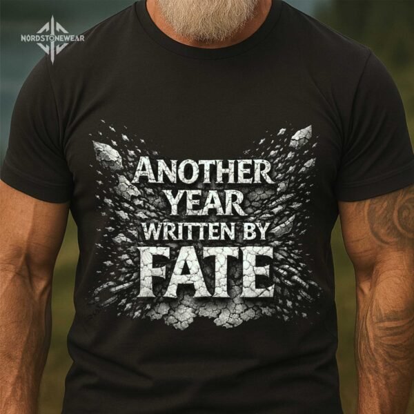 Another Year Written by Fate t shirt Viking warrior quote stone carved typography on black fabric