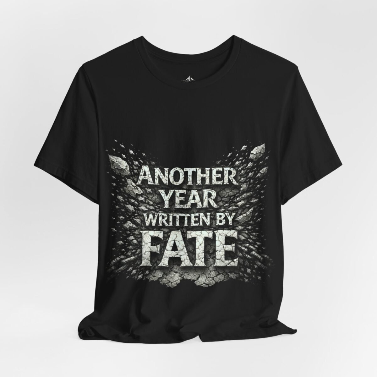Another Year Written by Fate T-Shirt – Viking Destiny Warrior Quote